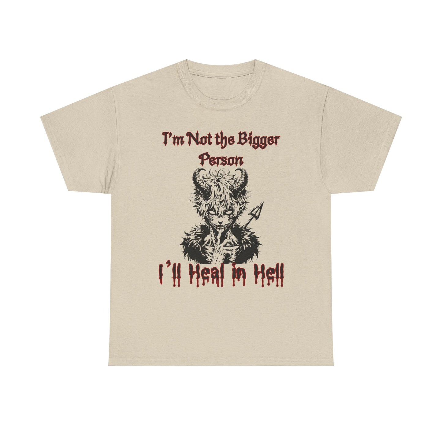 Not the Bigger person Unisex Heavy Cotton Tee