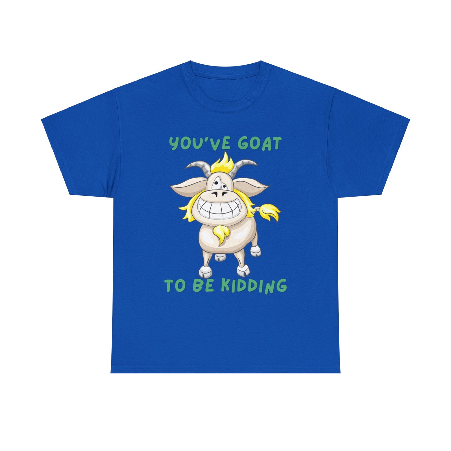 You've Goat Unisex Heavy Cotton Tee
