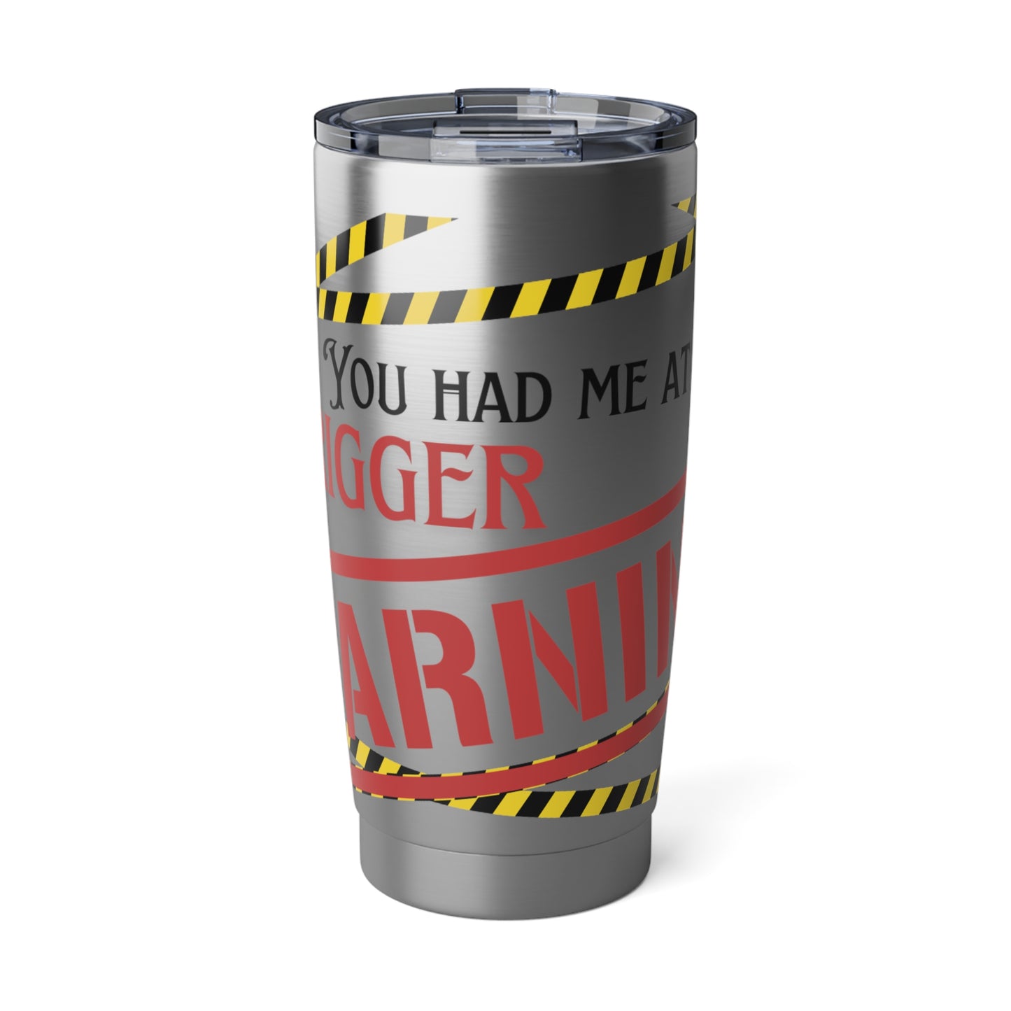 Trigger Warning Vagabond 20oz Tumbler