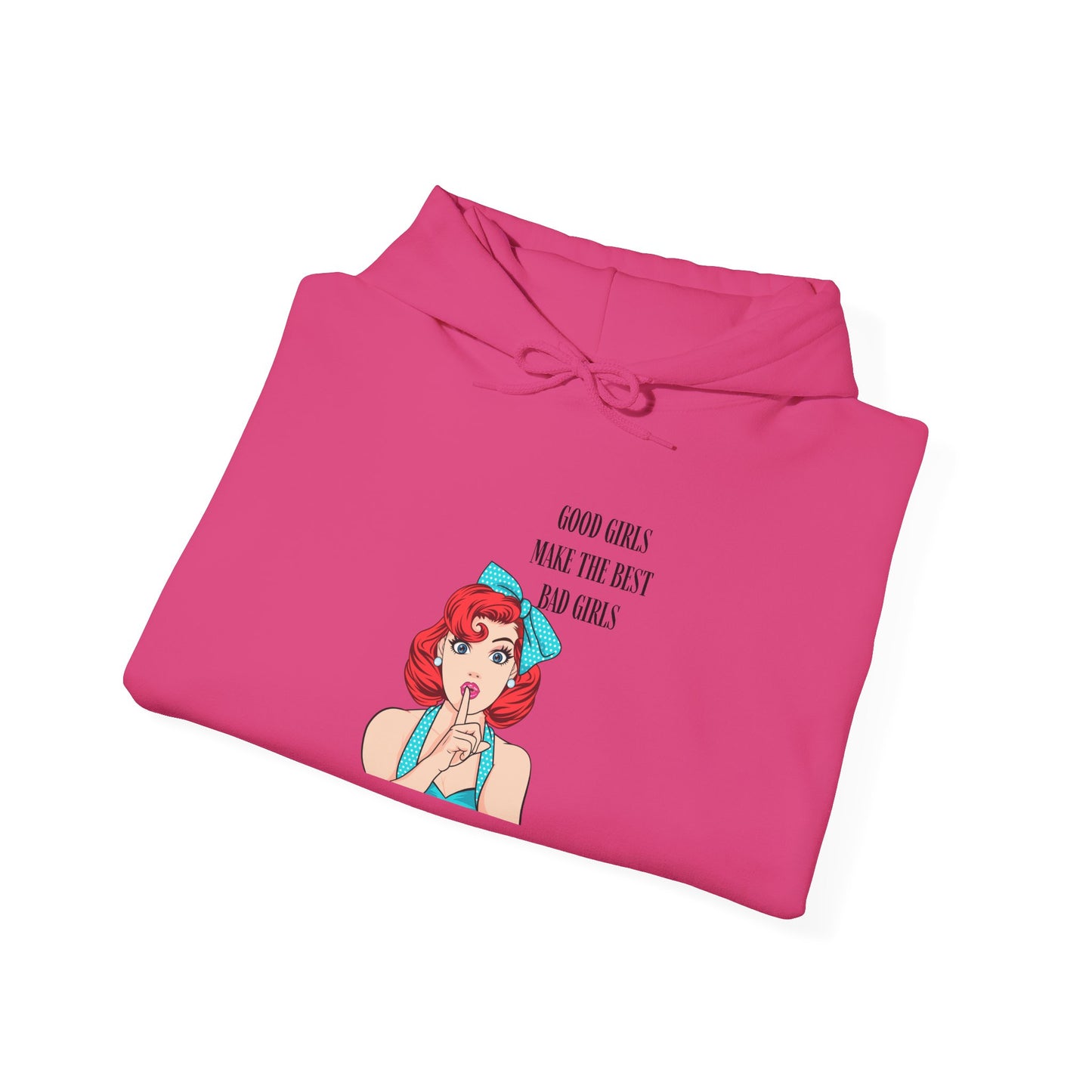 Good Girls Make Unisex Heavy Blend™ Hooded Sweatshirt