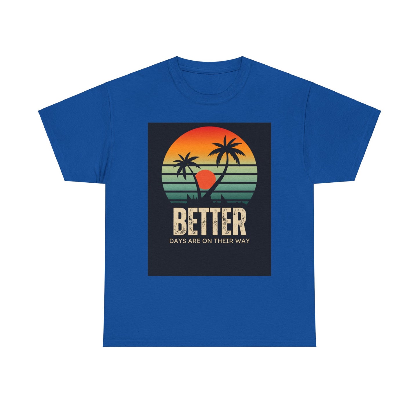 Better Days Unisex Heavy Cotton Tee