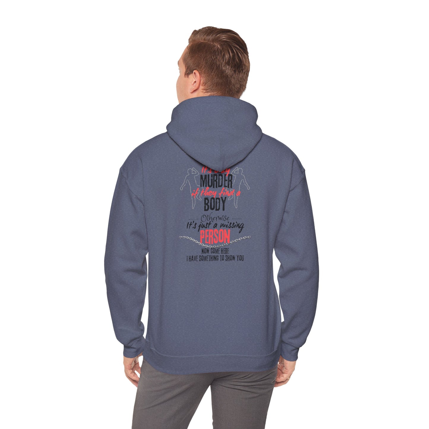 It's only murder Unisex Heavy Blend™ Hooded Sweatshirt