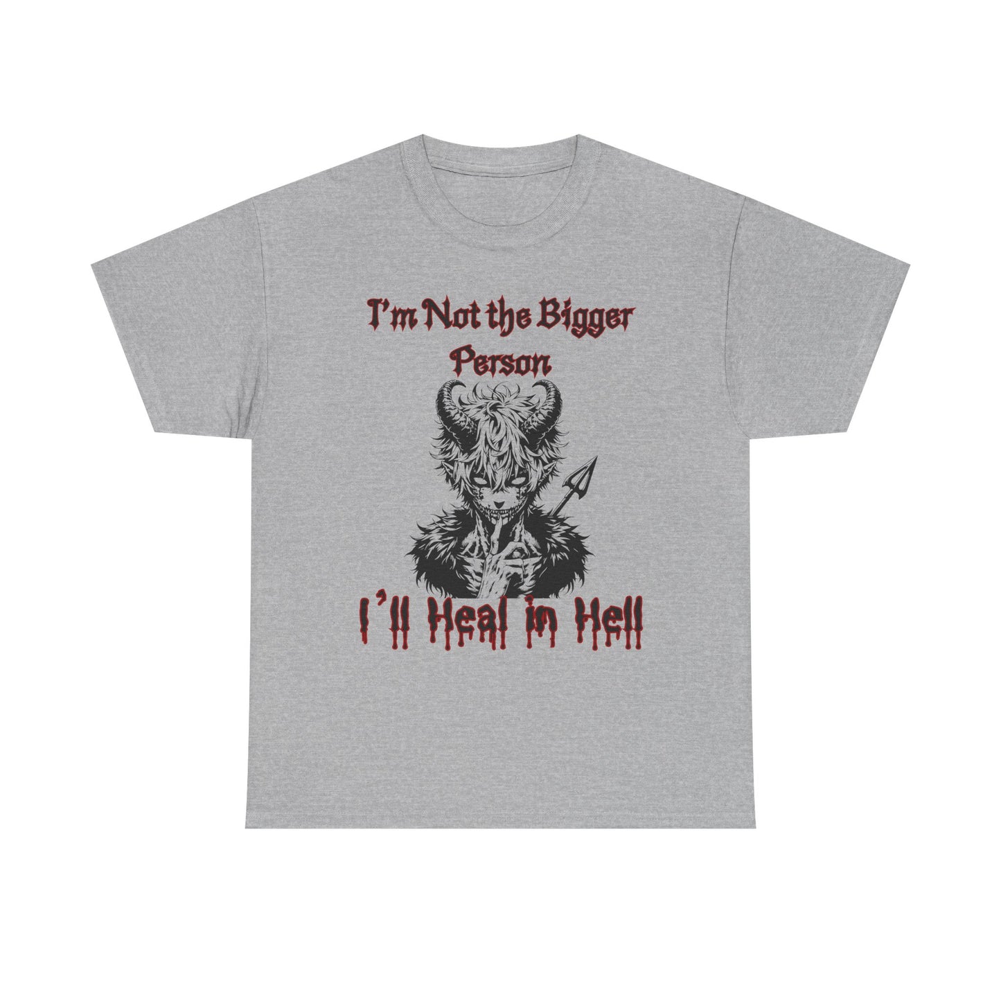 Not the Bigger person Unisex Heavy Cotton Tee