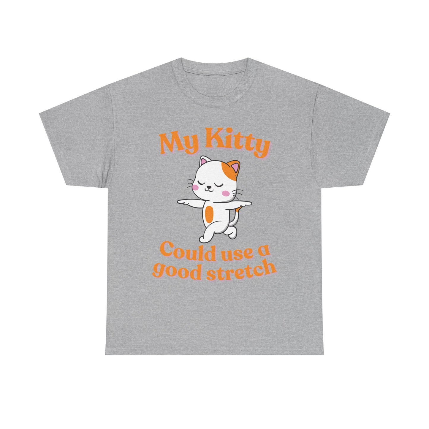 My Kitty Good Stretch Unisex Heavy Cotton Tee - Cute Cat Lovers Shirt