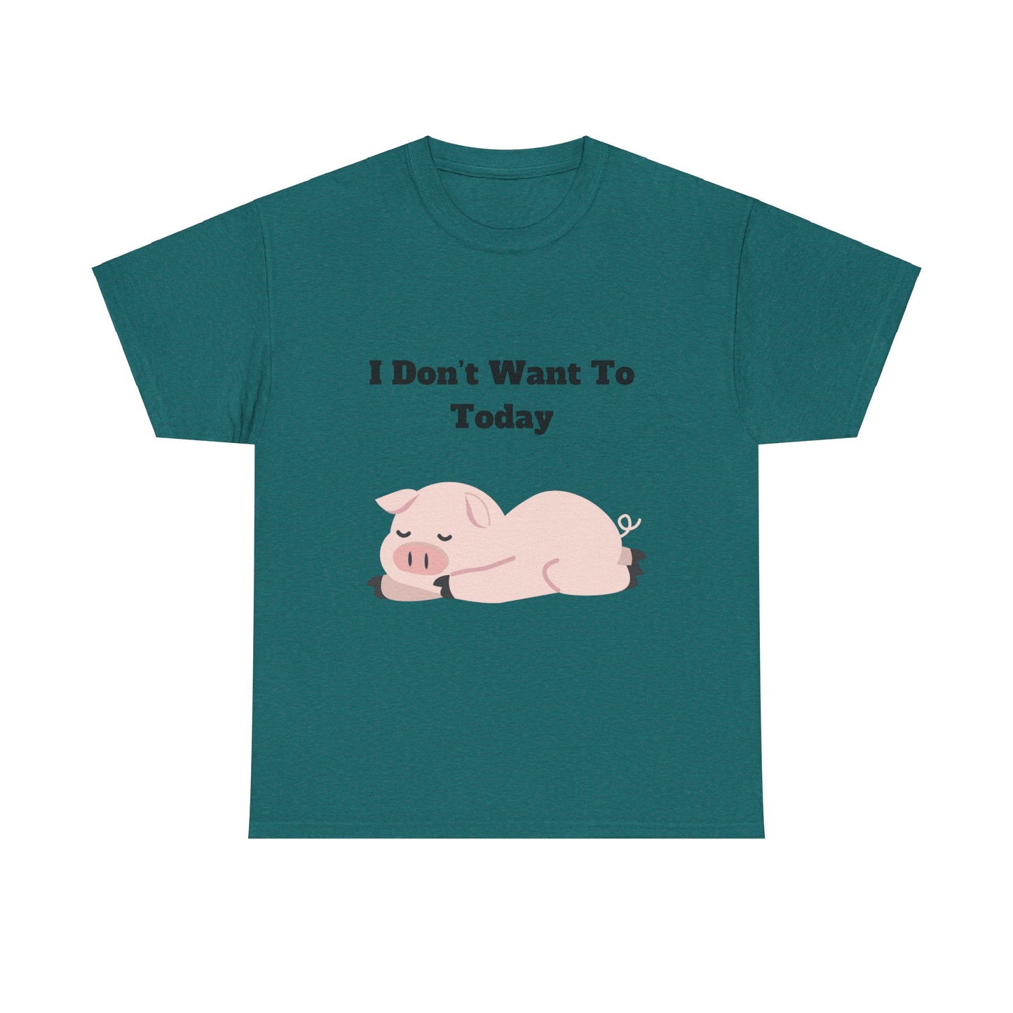 I Don't Want To Today Unisex Heavy Cotton Tee