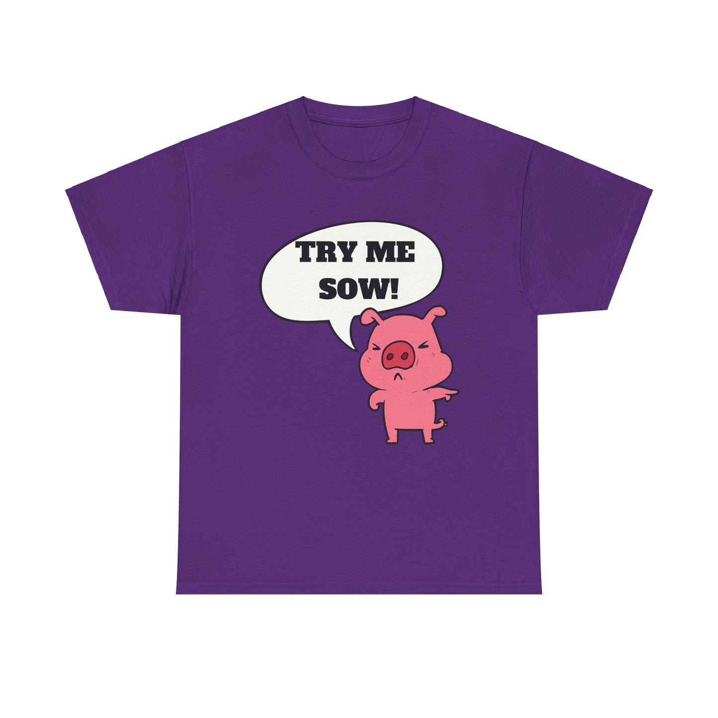 Try Me Sow Unisex Heavy Cotton Tee