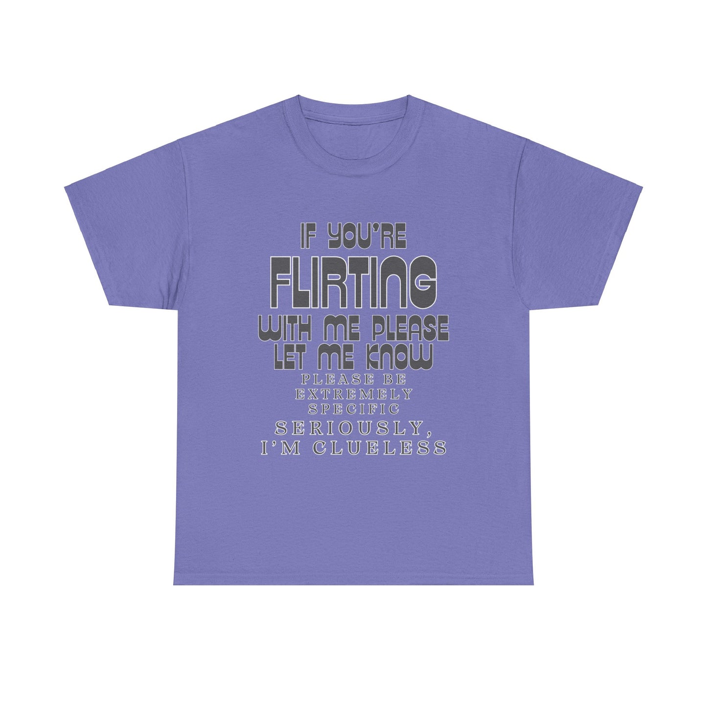 Flirting Unisex Heavy Cotton Tee