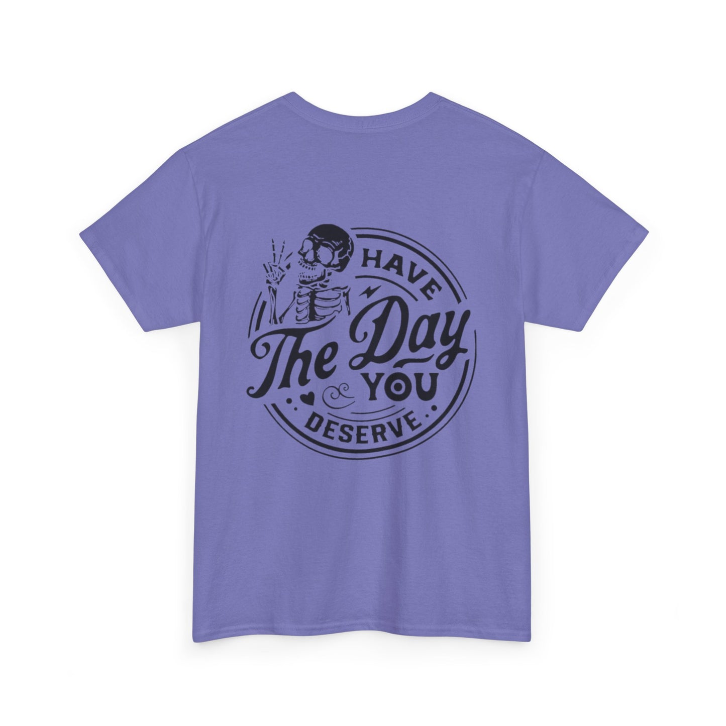 You deserve Unisex Heavy Cotton Tee