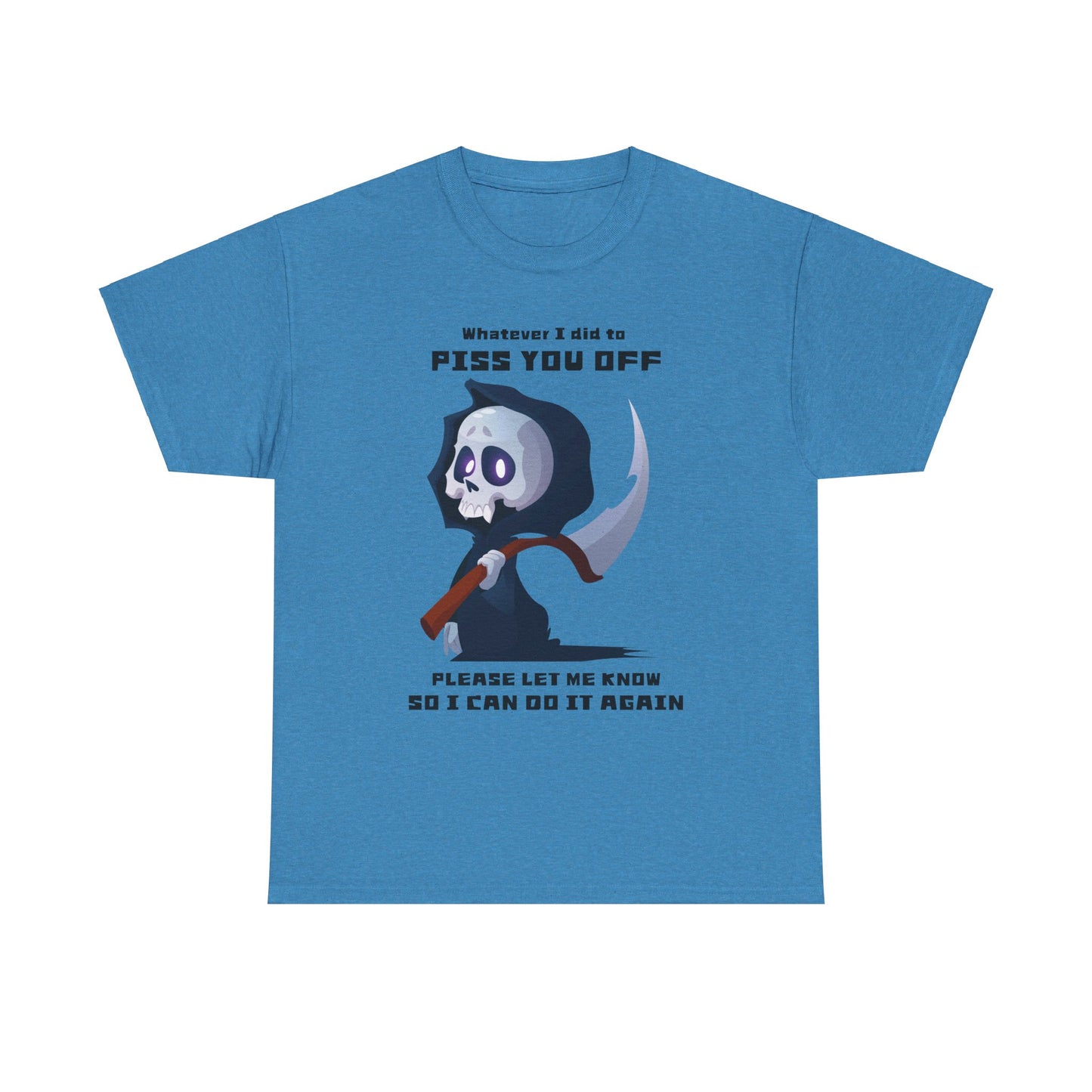Whatever I did Unisex Heavy Cotton Tee