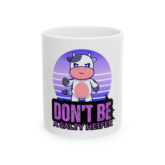 Don't Be Ceramic Mug, (11oz, 15oz)