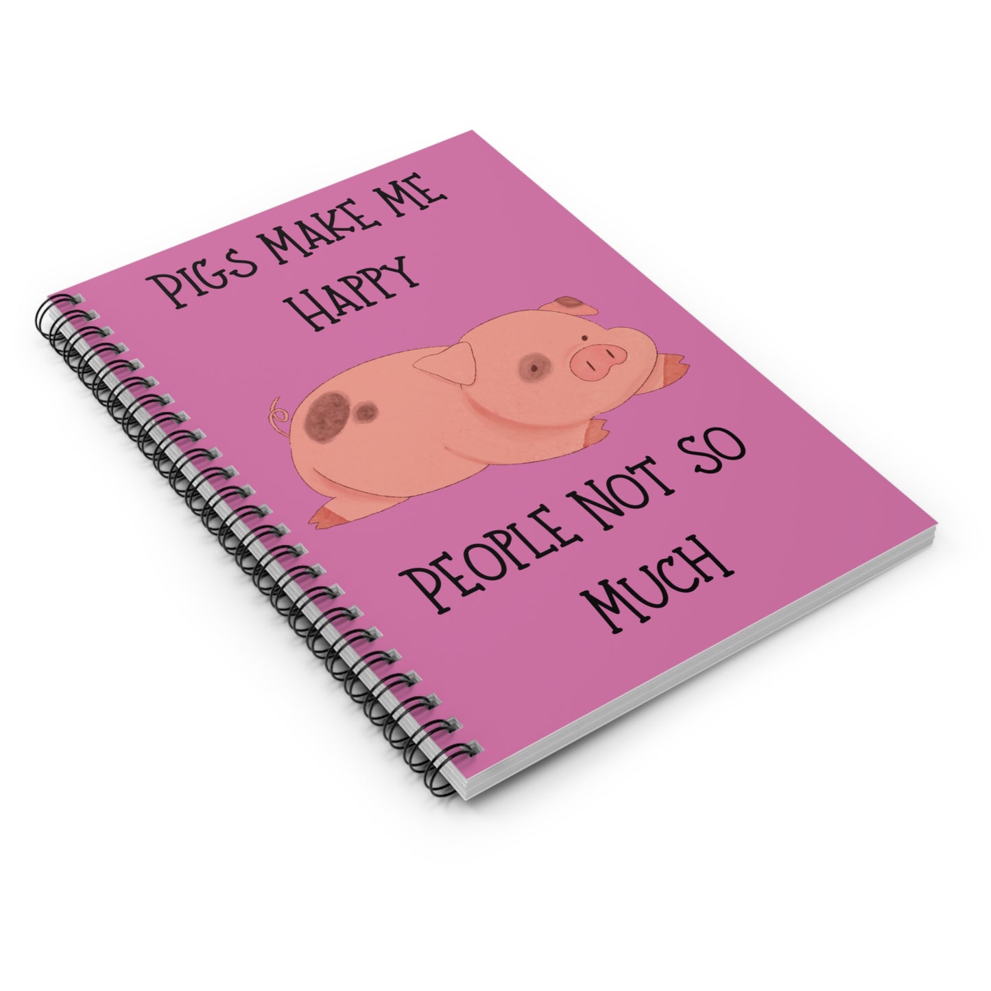 Pigs Make Me Spiral Notebook - Ruled Line