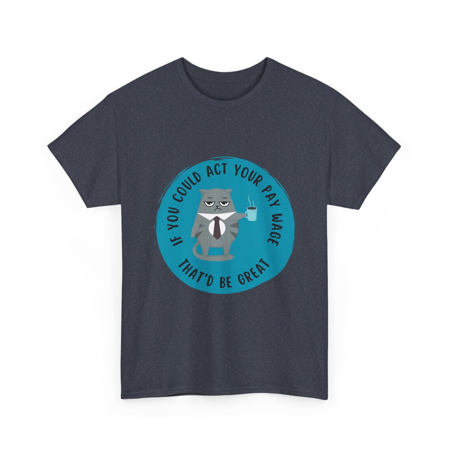 If you could Unisex Heavy Cotton Tee